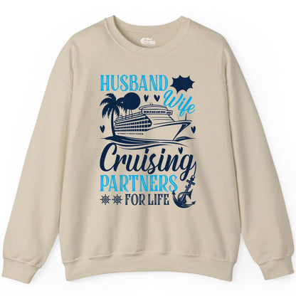 Husband Wife Cruising Shirt - Cruise Couple Romance Gift Apparel (Sweatshirt) in Sand - Husband Wife Cruising Partners for Life Nautical Couple Shirt