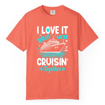 Cruise Couple Shirt - Romantic Cruise Vacation Apparel for Two (Comfort Color) in Bright Salmon - Cruisin Together Romantic Nautical Cruise Couple Shirt Blue and White