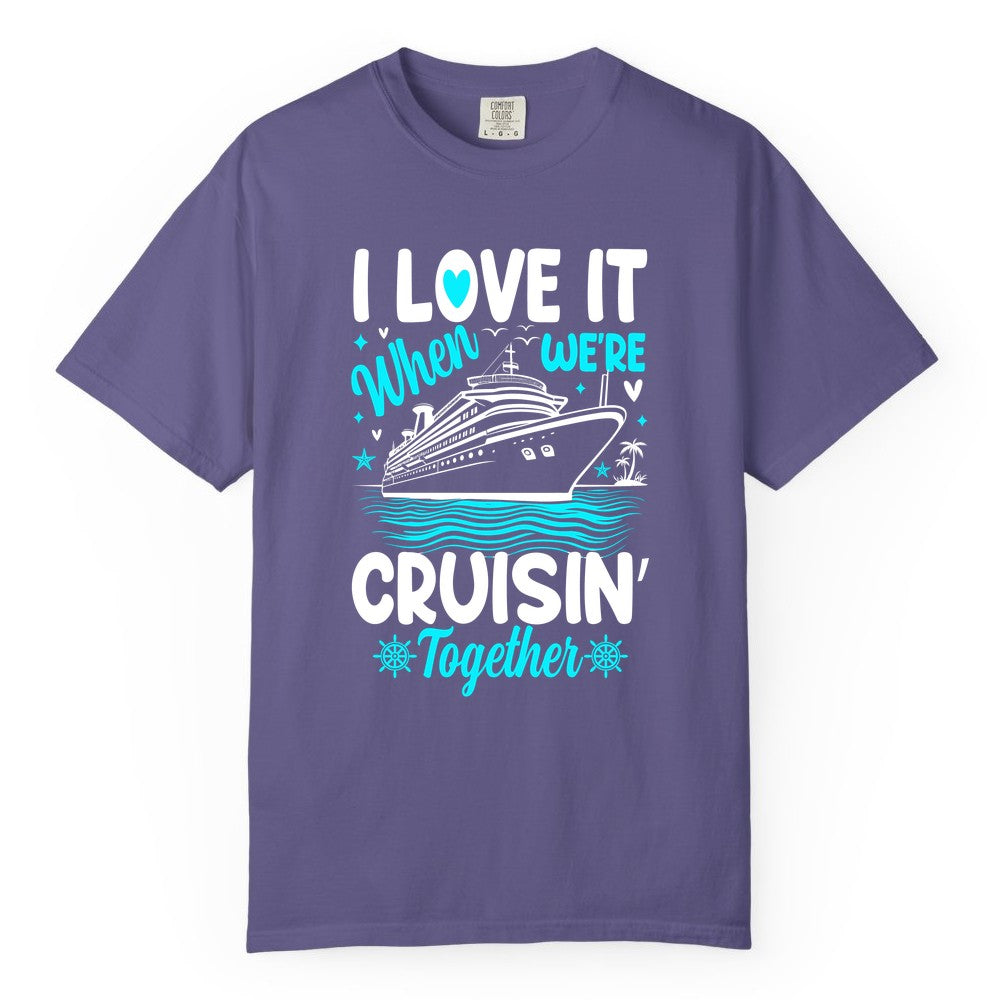Cruise Couple Shirt - Romantic Cruise Vacation Apparel for Two (Comfort Color) in Grape - Cruisin Together Romantic Nautical Cruise Couple Shirt Blue and White