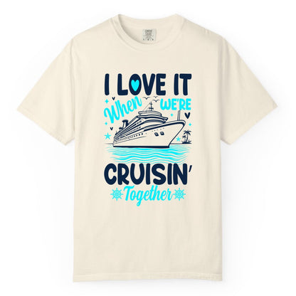 Cruise Couple Shirt - Romantic Cruise Vacation Apparel for Two (Comfort Color) in Ivory - Cruisin Together Romantic Nautical Cruise Couple Shirt Blue and White