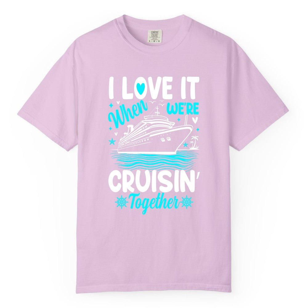 Cruise Couple Shirt - Romantic Cruise Vacation Apparel for Two (Comfort Color) in Orchid - Cruisin Together Romantic Nautical Cruise Couple Shirt Blue and White