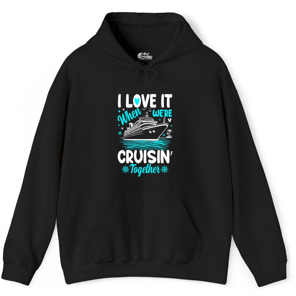 Cruise Couple Shirt - Romantic Cruise Vacation Apparel for Two (Hoodie) in Black - Cruisin Together Romantic Nautical Cruise Couple Shirt Blue and White
