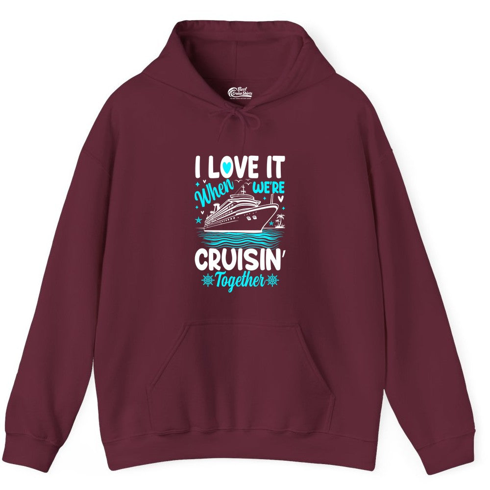 Cruise Couple Shirt - Romantic Cruise Vacation Apparel for Two (Hoodie) in Maroon - Cruisin Together Romantic Nautical Cruise Couple Shirt Blue and White