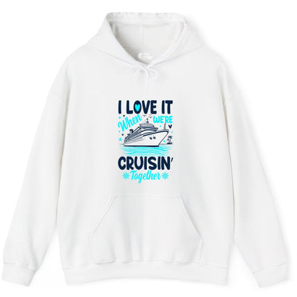 Cruise Couple Shirt - Romantic Cruise Vacation Apparel for Two (Hoodie) in White - Cruisin Together Romantic Nautical Cruise Couple Shirt Blue and White