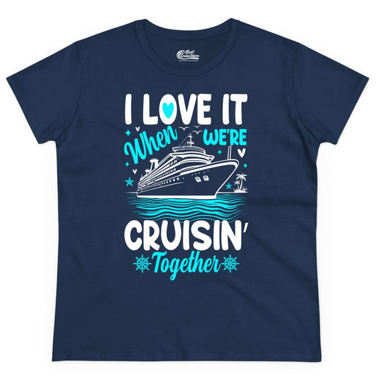 Cruise Couple Shirt - Romantic Cruise Vacation Apparel for Two (Ladies Tee) in Navy - Cruisin Together Romantic Nautical Cruise Couple Shirt Blue and White