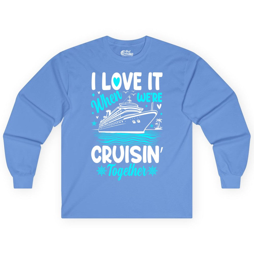 Cruise Couple Shirt - Romantic Cruise Vacation Apparel for Two (Long Sleeve) in Carolina Blue - Cruisin Together Romantic Nautical Cruise Couple Shirt Blue and White