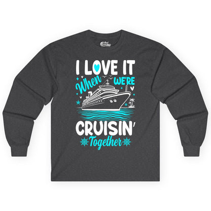 Cruise Couple Shirt - Romantic Cruise Vacation Apparel for Two (Long Sleeve) in Dark Heather - Cruisin Together Romantic Nautical Cruise Couple Shirt Blue and White