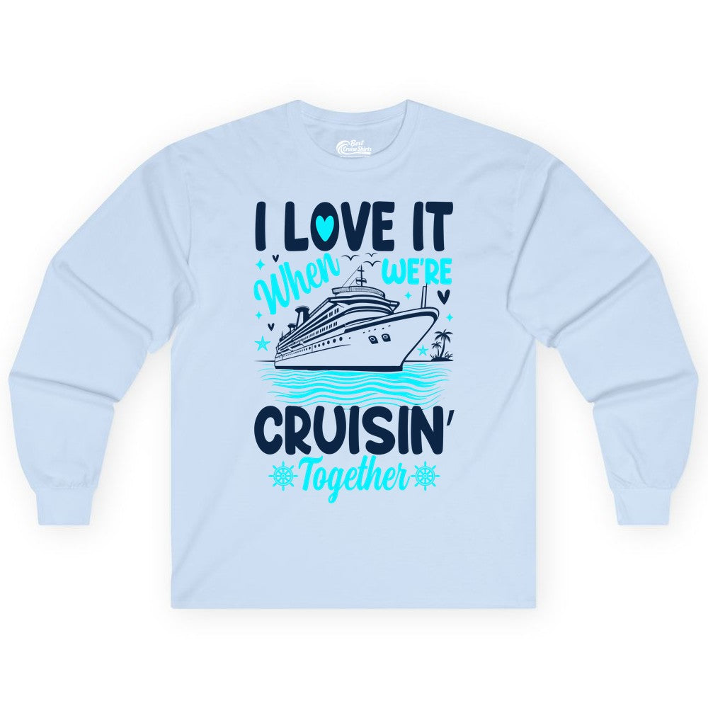 Cruise Couple Shirt - Romantic Cruise Vacation Apparel for Two (Long Sleeve) in Light Blue - Cruisin Together Romantic Nautical Cruise Couple Shirt Blue and White