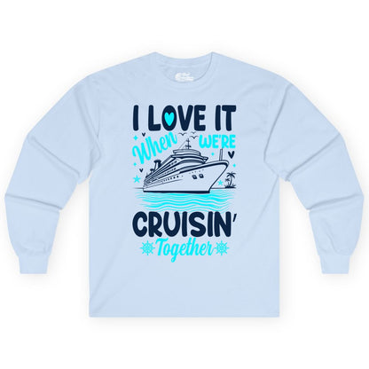 Cruise Couple Shirt - Romantic Cruise Vacation Apparel for Two (Long Sleeve) in Light Blue - Cruisin Together Romantic Nautical Cruise Couple Shirt Blue and White