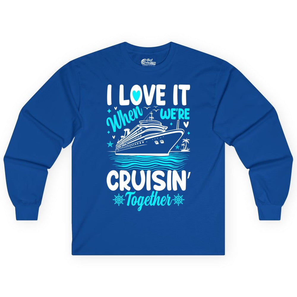 Cruise Couple Shirt - Romantic Cruise Vacation Apparel for Two (Long Sleeve) in Royal - Cruisin Together Romantic Nautical Cruise Couple Shirt Blue and White