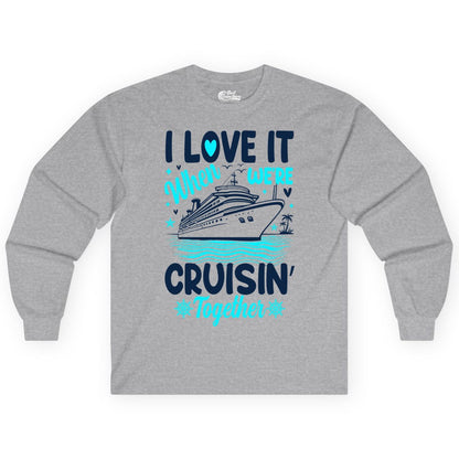 Cruise Couple Shirt - Romantic Cruise Vacation Apparel for Two (Long Sleeve) in Sport Grey - Cruisin Together Romantic Nautical Cruise Couple Shirt Blue and White