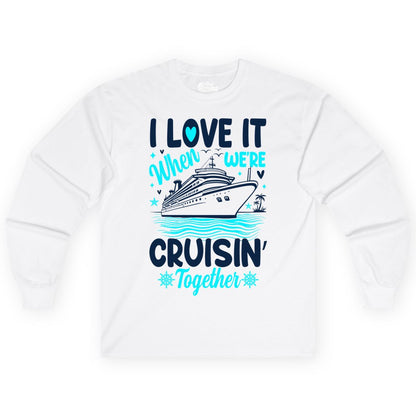 Cruise Couple Shirt - Romantic Cruise Vacation Apparel for Two (Long Sleeve) in White - Cruisin Together Romantic Nautical Cruise Couple Shirt Blue and White