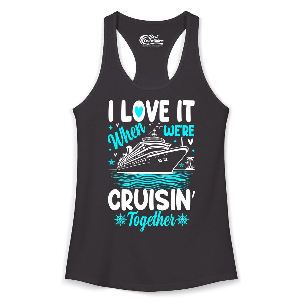 Cruise Couple Shirt - Romantic Cruise Vacation Apparel for Two (Ladies Tank) in Black - Cruisin Together Romantic Nautical Cruise Couple Shirt Blue and White