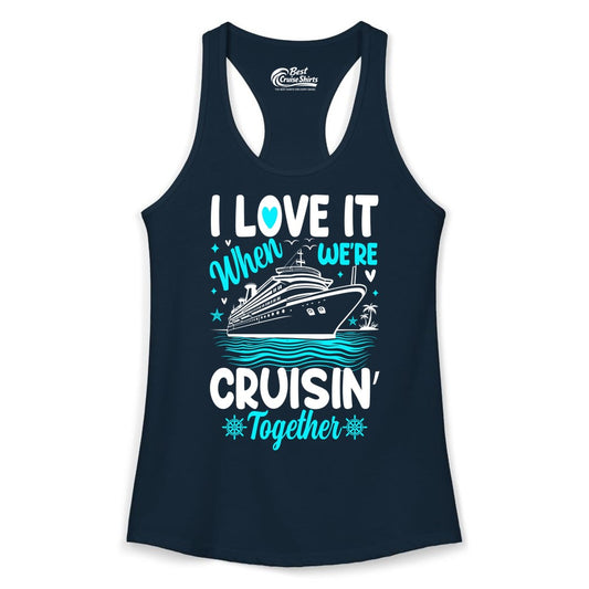 Cruise Couple Shirt - Romantic Cruise Vacation Apparel for Two (Ladies Tank) in Solid Midnight Navy - Cruisin Together Romantic Nautical Cruise Couple Shirt Blue and White