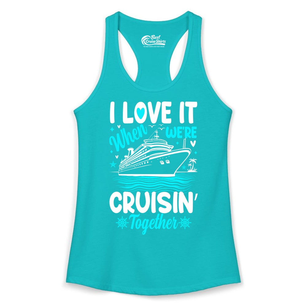 Cruise Couple Shirt - Romantic Cruise Vacation Apparel for Two (Ladies Tank) in Tahiti Blue - Cruisin Together Romantic Nautical Cruise Couple Shirt Blue and White