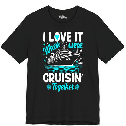 Cruise Couple Shirt - Romantic Cruise Vacation Apparel for Two (Premium Tee) in Black - Cruisin Together Romantic Nautical Cruise Couple Shirt Blue and White
