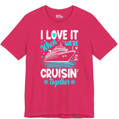 Cruise Couple Shirt - Romantic Cruise Vacation Apparel for Two (Premium Tee) in Fuchsia - Cruisin Together Romantic Nautical Cruise Couple Shirt Blue and White