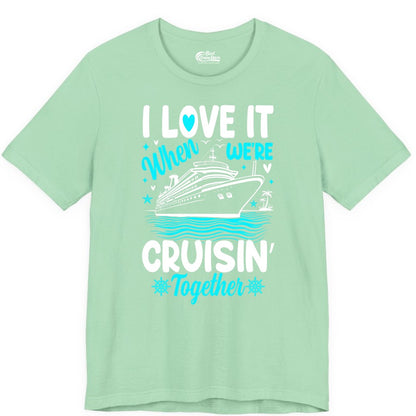 Cruise Couple Shirt - Romantic Cruise Vacation Apparel for Two (Premium Tee) in Mint - Cruisin Together Romantic Nautical Cruise Couple Shirt Blue and White