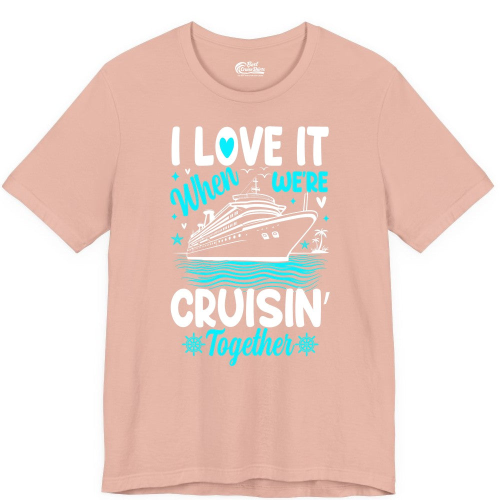Cruise Couple Shirt - Romantic Cruise Vacation Apparel for Two (Premium Tee) in Peach - Cruisin Together Romantic Nautical Cruise Couple Shirt Blue and White