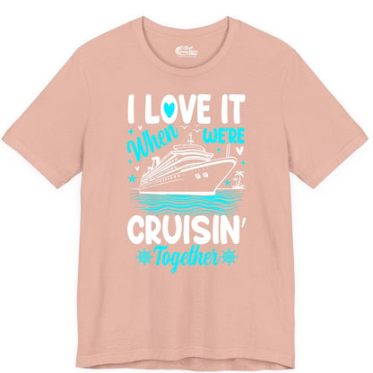 Cruise Couple Shirt - Romantic Cruise Vacation Apparel for Two (Premium Tee) in Peach - Cruisin Together Romantic Nautical Cruise Couple Shirt Blue and White