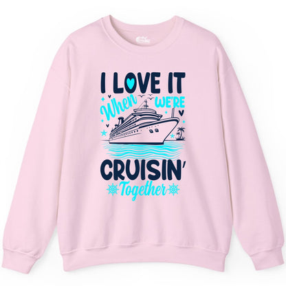 Cruise Couple Shirt - Romantic Cruise Vacation Apparel for Two (Sweatshirt) in Light Pink - Cruisin Together Romantic Nautical Cruise Couple Shirt Blue and White