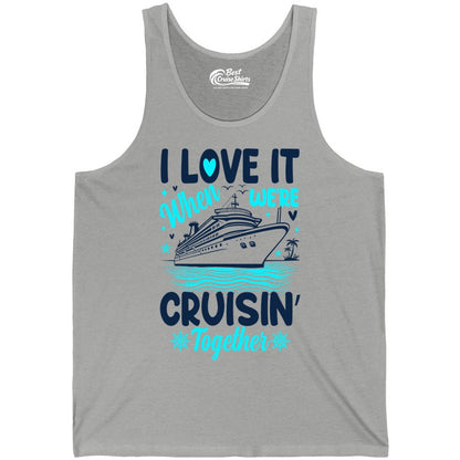 Cruise Couple Shirt - Romantic Cruise Vacation Apparel for Two (Tank Top) in Athletic Heather - Cruisin Together Romantic Nautical Cruise Couple Shirt Blue and White