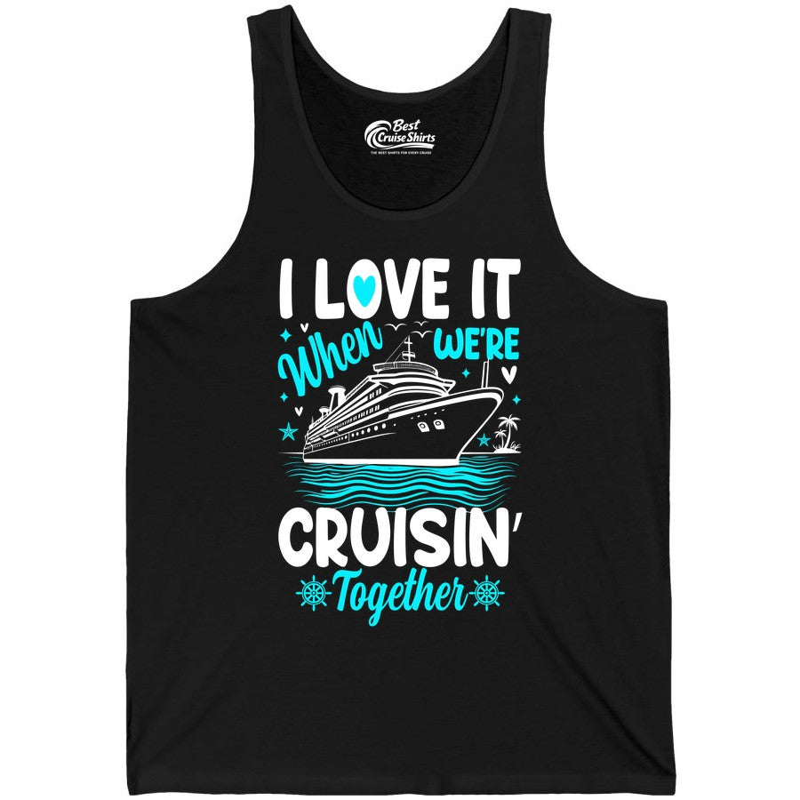 Cruise Couple Shirt - Romantic Cruise Vacation Apparel for Two (Tank Top) in Black - Cruisin Together Romantic Nautical Cruise Couple Shirt Blue and White