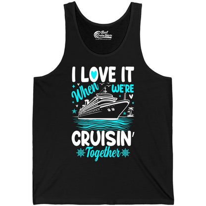 Cruise Couple Shirt - Romantic Cruise Vacation Apparel for Two (Tank Top) in Black - Cruisin Together Romantic Nautical Cruise Couple Shirt Blue and White