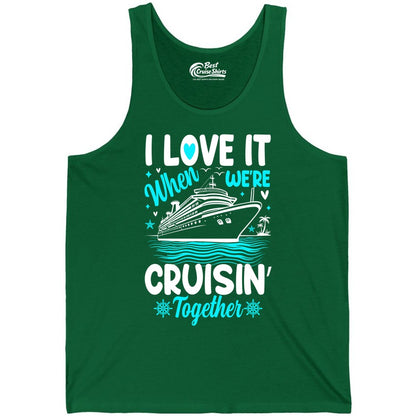 Cruise Couple Shirt - Romantic Cruise Vacation Apparel for Two (Tank Top) in Kelly - Cruisin Together Romantic Nautical Cruise Couple Shirt Blue and White