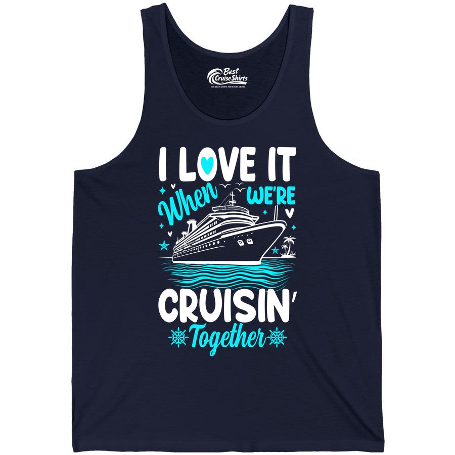 Cruise Couple Shirt - Romantic Cruise Vacation Apparel for Two (Tank Top) in Navy - Cruisin Together Romantic Nautical Cruise Couple Shirt Blue and White