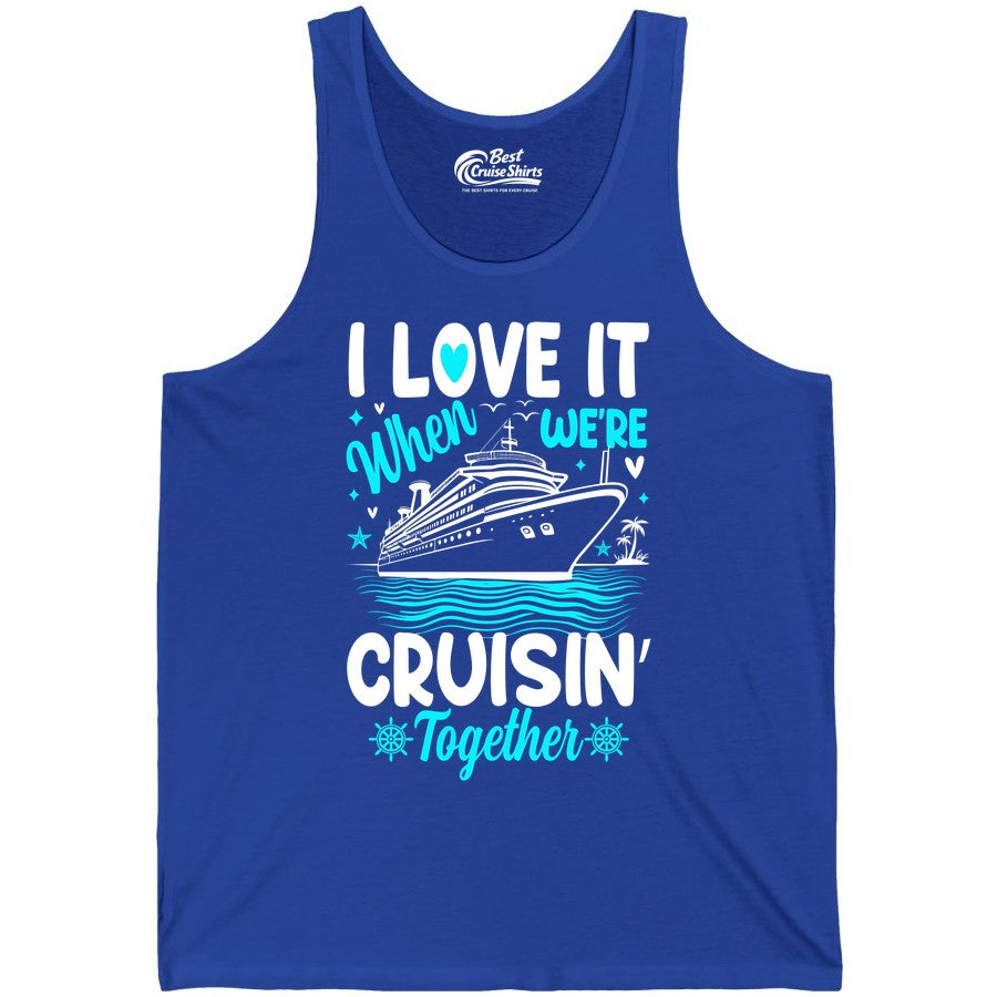 Cruise Couple Shirt - Romantic Cruise Vacation Apparel for Two (Tank Top) in True Royal - Cruisin Together Romantic Nautical Cruise Couple Shirt Blue and White