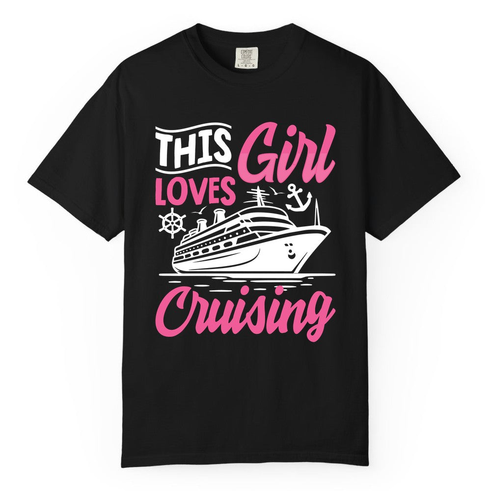 This Girl Loves Cruising Shirt - Fun Cruise Ship Gift for Girls (Comfort Color) in Black - This Girl Loves Cruising - Fun Cruise Ship Shirt With Pink Nautical Art