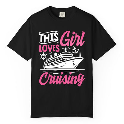 This Girl Loves Cruising Shirt - Fun Cruise Ship Gift for Girls (Comfort Color) in Black - This Girl Loves Cruising - Fun Cruise Ship Shirt With Pink Nautical Art