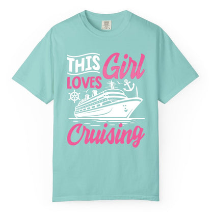 This Girl Loves Cruising Shirt - Fun Cruise Ship Gift for Girls (Comfort Color) in Chalky Mint - This Girl Loves Cruising - Fun Cruise Ship Shirt With Pink Nautical Art