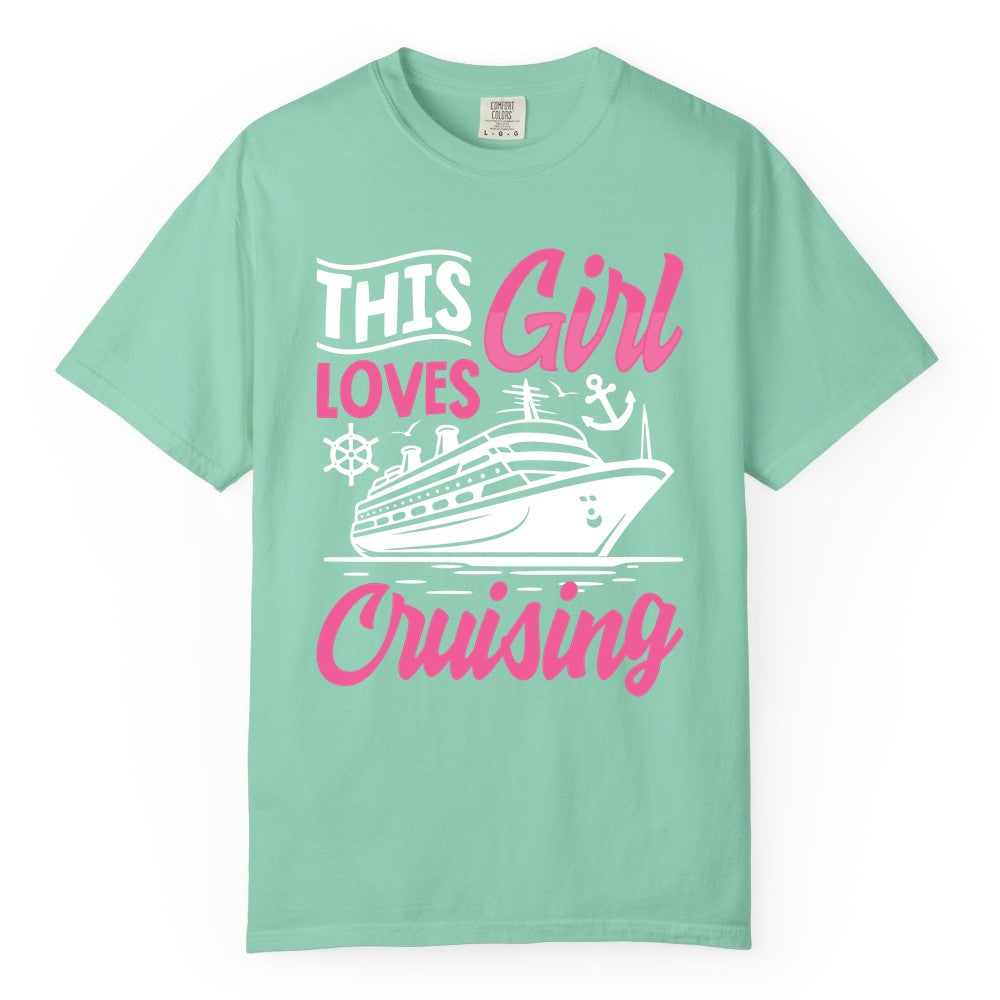 This Girl Loves Cruising Shirt - Fun Cruise Ship Gift for Girls (Comfort Color) in Island Reef - This Girl Loves Cruising - Fun Cruise Ship Shirt With Pink Nautical Art
