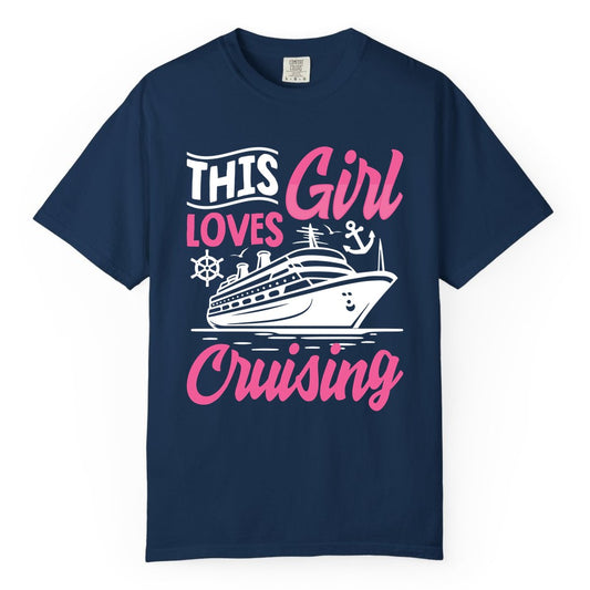 This Girl Loves Cruising Shirt - Fun Cruise Ship Gift for Girls (Comfort Color) in Navy - This Girl Loves Cruising - Fun Cruise Ship Shirt With Pink Nautical Art