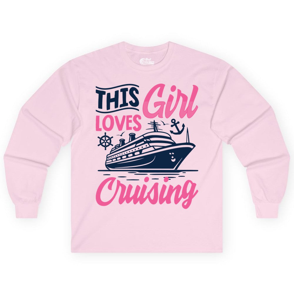 This Girl Loves Cruising Shirt - Fun Cruise Ship Gift for Girls (Long Sleeve) in Light Pink - This Girl Loves Cruising - Fun Cruise Ship Shirt With Pink Nautical Art