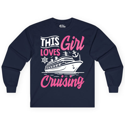 This Girl Loves Cruising Shirt - Fun Cruise Ship Gift for Girls (Long Sleeve) in Navy - This Girl Loves Cruising - Fun Cruise Ship Shirt With Pink Nautical Art
