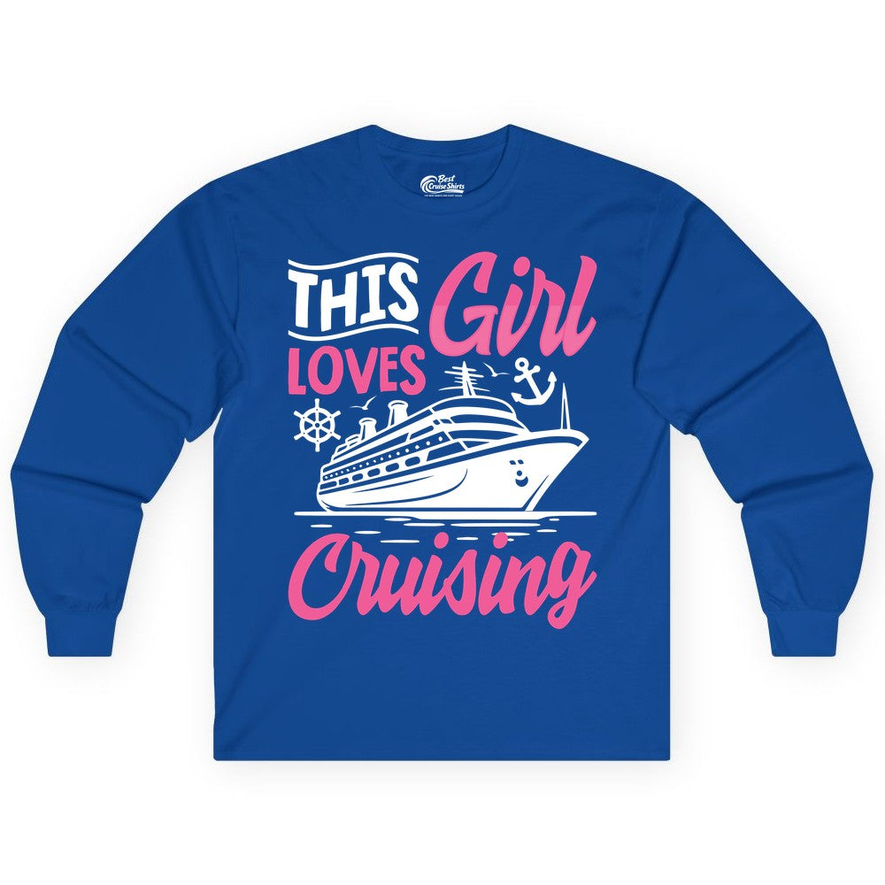 This Girl Loves Cruising Shirt - Fun Cruise Ship Gift for Girls (Long Sleeve) in Royal - This Girl Loves Cruising - Fun Cruise Ship Shirt With Pink Nautical Art