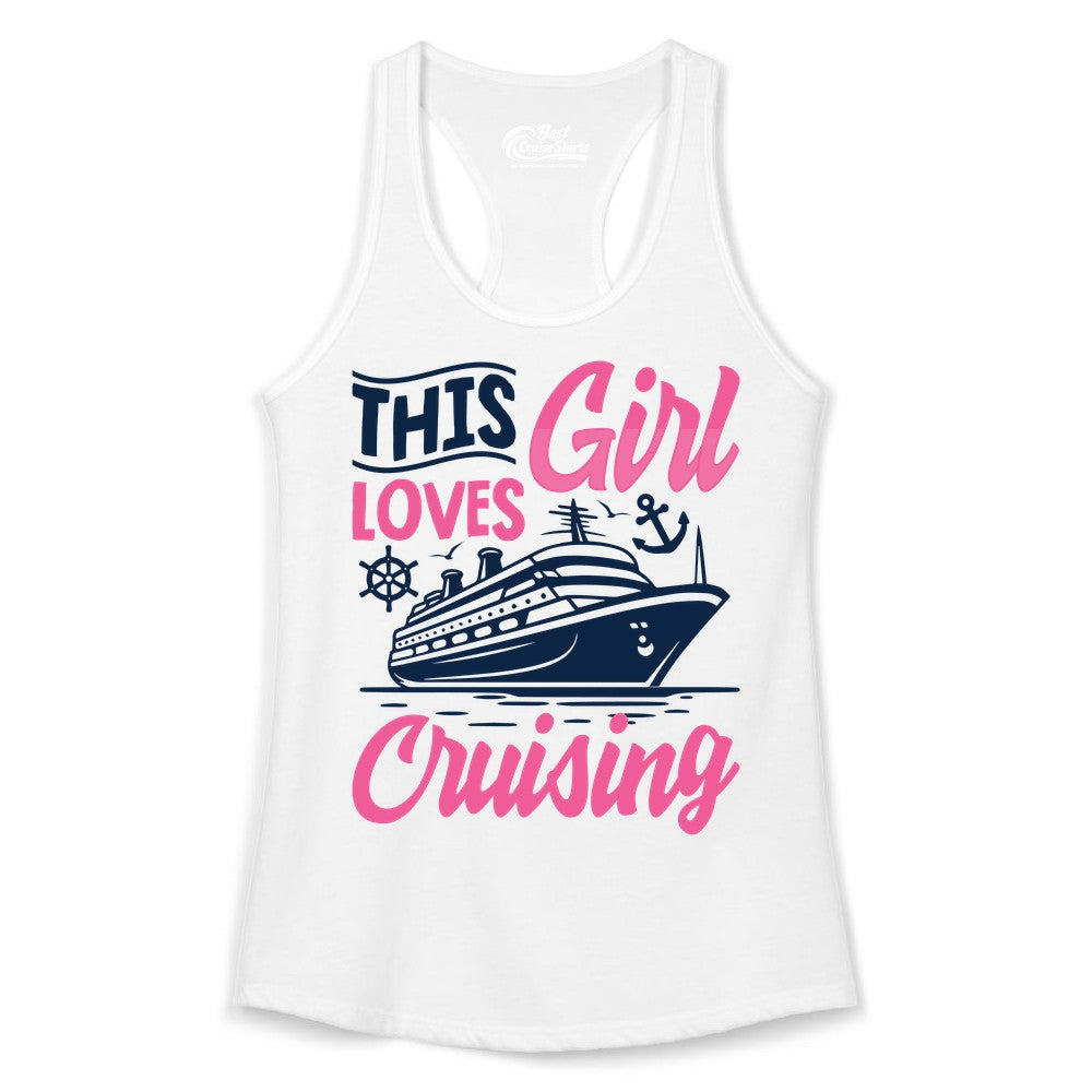 This Girl Loves Cruising Shirt - Fun Cruise Ship Gift for Girls (Ladies Tank) in White - This Girl Loves Cruising - Fun Cruise Ship Shirt With Pink Nautical Art