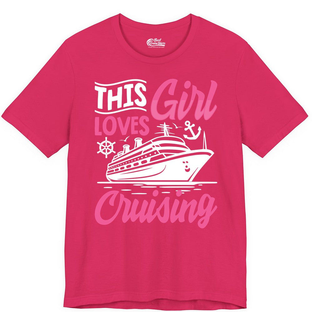 This Girl Loves Cruising Shirt - Fun Cruise Ship Gift for Girls (Premium Tee) in Fuchsia - This Girl Loves Cruising - Fun Cruise Ship Shirt With Pink Nautical Art