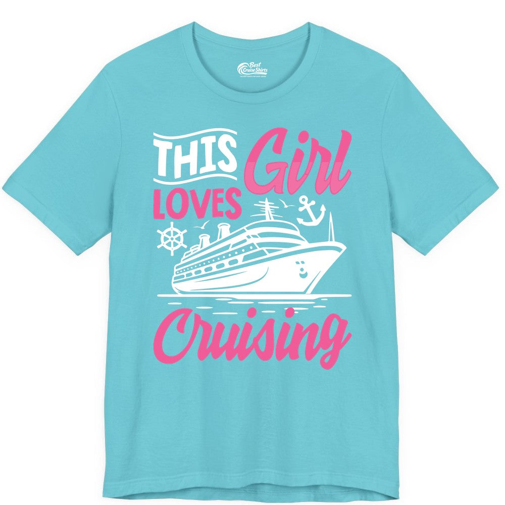 This Girl Loves Cruising Shirt - Fun Cruise Ship Gift for Girls (Premium Tee) in Turquoise - This Girl Loves Cruising - Fun Cruise Ship Shirt With Pink Nautical Art