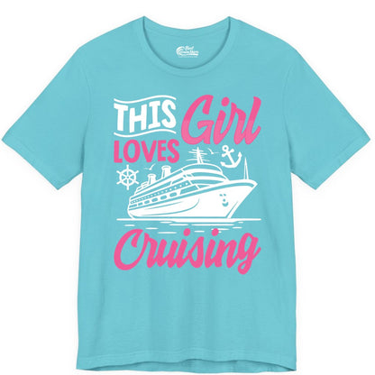 This Girl Loves Cruising Shirt - Fun Cruise Ship Gift for Girls (Premium Tee) in Turquoise - This Girl Loves Cruising - Fun Cruise Ship Shirt With Pink Nautical Art