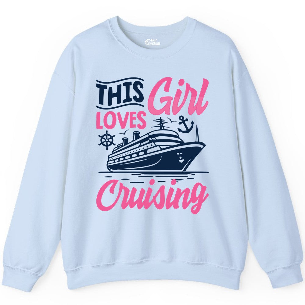This Girl Loves Cruising Shirt - Fun Cruise Ship Gift for Girls (Sweatshirt) in Light Blue - This Girl Loves Cruising - Fun Cruise Ship Shirt With Pink Nautical Art