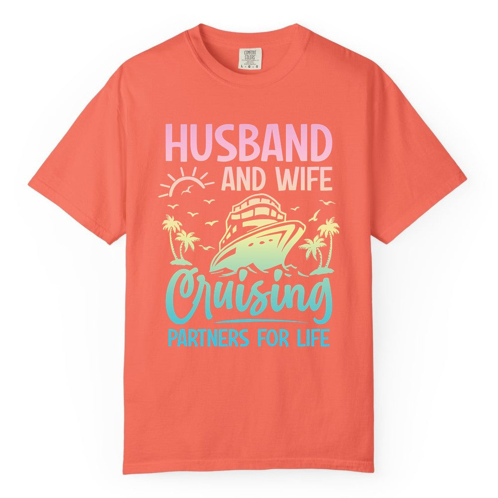 Husband and Wife Cruising Shirt - Romantic Tropical Cruise Apparel (Comfort Color) in Bright Salmon - Husband and Wife Cruising Shirt - Romantic Tropical Sunset Partners