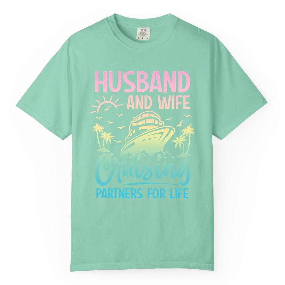 Husband and Wife Cruising Shirt - Romantic Tropical Cruise Apparel (Comfort Color) in Island Reef - Husband and Wife Cruising Shirt - Romantic Tropical Sunset Partners