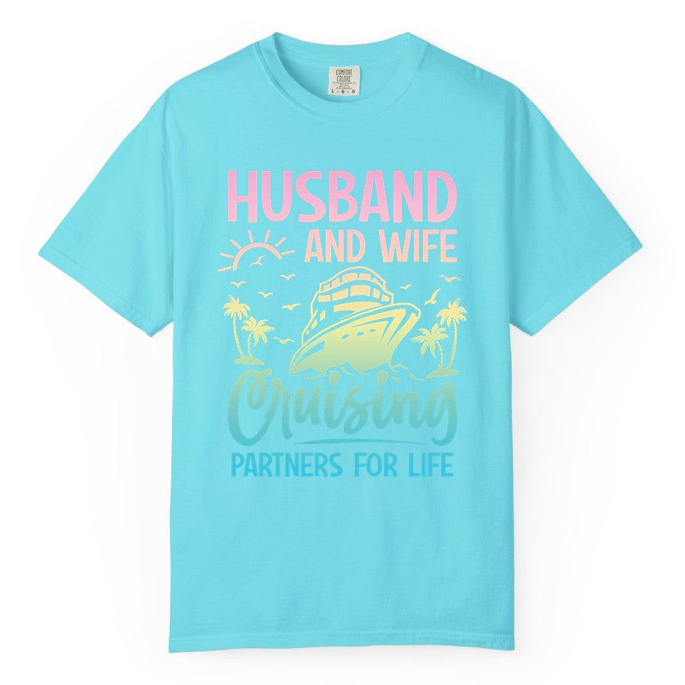 Husband and Wife Cruising Shirt - Romantic Tropical Cruise Apparel (Comfort Color) in Lagoon Blue - Husband and Wife Cruising Shirt - Romantic Tropical Sunset Partners