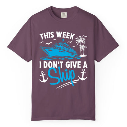 Funny Cruise Shirt - Novelty Cruise Vacation Apparel for Ship Lovers (Comfort Color) in Berry - This Week I Don't Give A Ship Cruise Humor Tropical Shirt