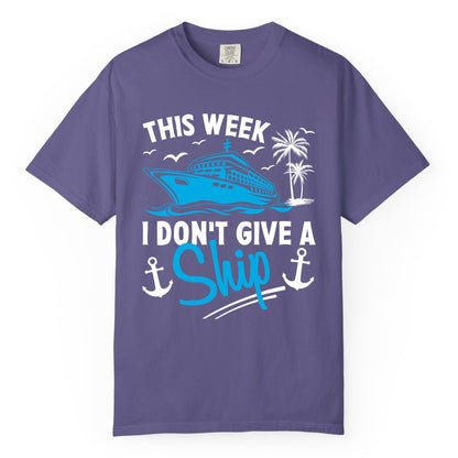 Funny Cruise Shirt - Novelty Cruise Vacation Apparel for Ship Lovers (Comfort Color) in Grape - This Week I Don't Give A Ship Cruise Humor Tropical Shirt