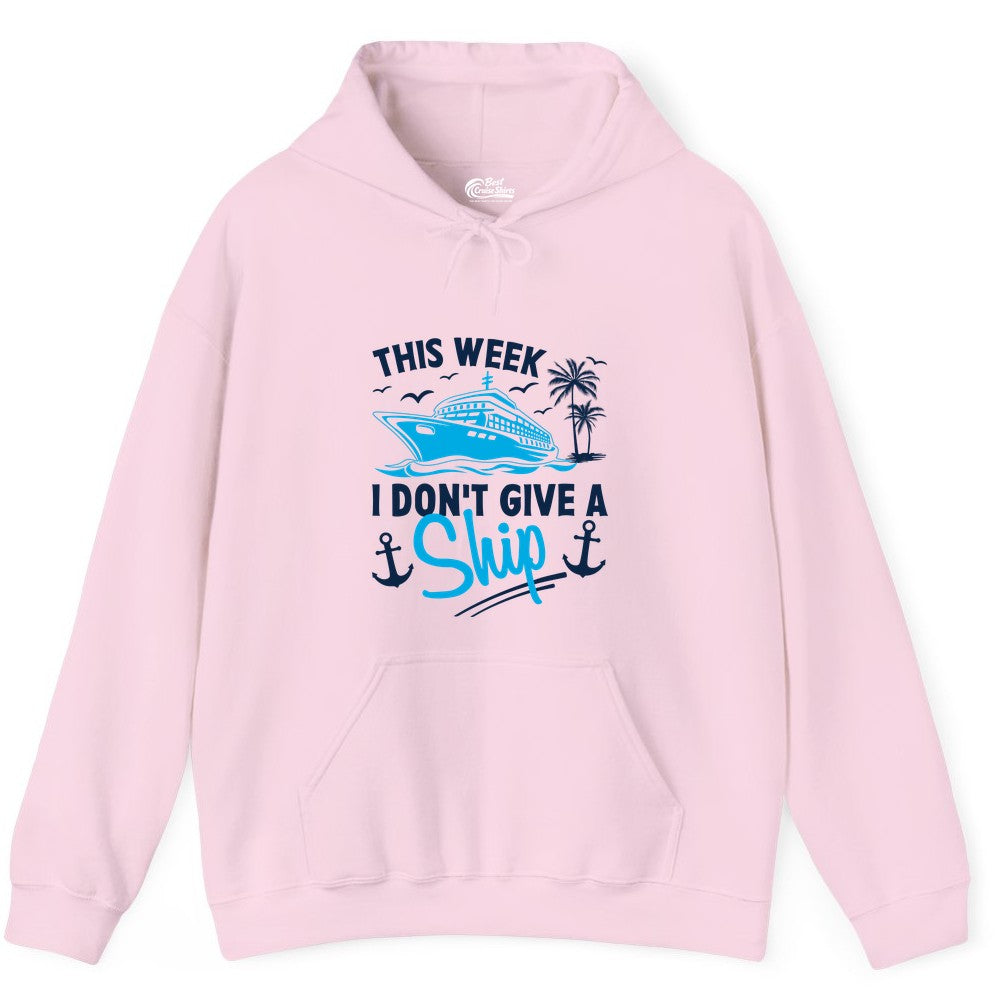 Funny Cruise Shirt - Novelty Cruise Vacation Apparel for Ship Lovers (Hoodie) in Light Pink - This Week I Don't Give A Ship Cruise Humor Tropical Shirt